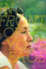 Nonton film In Front of Your Face (2021) terbaru di Dutamovie21