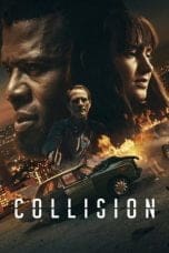 Nonton film Collision (2022) terbaru di Dutamovie21