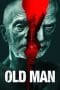 Nonton film Old Man (2022) terbaru di Dutamovie21