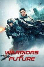 Nonton film Warriors of Future (2022) terbaru di Dutamovie21