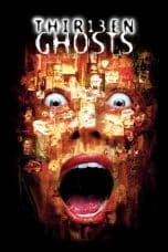 Nonton film Thir13en Ghosts (2001) terbaru di Dutamovie21