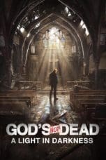 Nonton film God’s Not Dead: A Light in Darkness (2018) terbaru di Dutamovie21