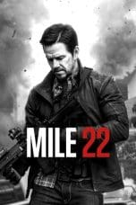 Nonton film Mile 22 (2018) terbaru di Dutamovie21