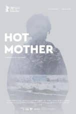 Nonton film Hot Mother (2020) terbaru di Dutamovie21