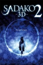 Nonton film Sadako 3D 2 (2013) terbaru di Dutamovie21