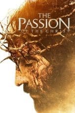 Nonton film The Passion of the Christ (2004) terbaru di Dutamovie21