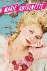 Nonton film Marie Antoinette (2006) terbaru di Dutamovie21