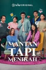 Nonton film Mantan Tapi Menikah (2023) terbaru di Dutamovie21