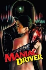 Nonton film Maniac Driver (2021) terbaru di Dutamovie21