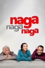 Nonton film Naga Naga Naga (2023) terbaru di Dutamovie21