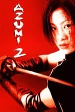 Nonton film Azumi 2: Death or Love (2005) terbaru di Dutamovie21