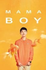 Nonton film Mama Boy (2022) terbaru di Dutamovie21