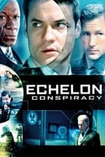 Nonton film Echelon Conspiracy (2009) terbaru di Dutamovie21