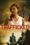 Nonton film Trafficked (2017) terbaru di Dutamovie21