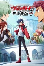 Nonton film Cardfight!! Vanguard: will+Dress Season 3 (2023) terbaru di Dutamovie21