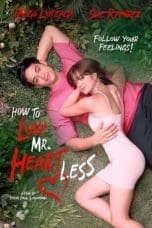 Nonton film How To Love Mr. Heartless (2022) terbaru di Dutamovie21