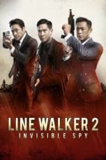 Nonton film Line Walker 2: Invisible Spy (2019) terbaru di Dutamovie21