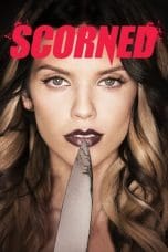 Nonton film Scorned (2013) terbaru di Dutamovie21