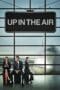 Nonton film Up in the Air (2009) terbaru di Dutamovie21