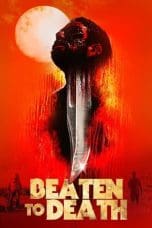 Nonton film Beaten to Death (2023) terbaru di Dutamovie21