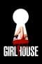 Nonton film GirlHouse (2014) terbaru di Dutamovie21