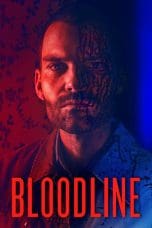 Nonton film Bloodline (2018) terbaru di Dutamovie21