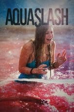 Nonton film Aquaslash (2019) terbaru di Dutamovie21