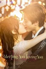 Nonton film Meeting You Loving You (2021) terbaru di Dutamovie21