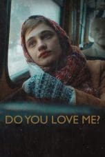 Nonton film Do You Love Me? (2023) terbaru di Dutamovie21