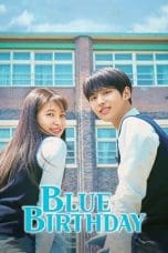 Nonton film Blue Birthday (2021) terbaru di Dutamovie21