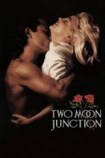 Nonton film Two Moon Junction (1988) terbaru di Dutamovie21