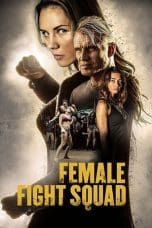 Nonton film Female Fight Squad (2017) terbaru di Dutamovie21