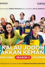 Nonton film Kalau Jodoh Takkan Kemana Season 2 (2023) terbaru di Dutamovie21