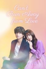 Nonton film Can’t Run Away from Love (2021) terbaru di Dutamovie21