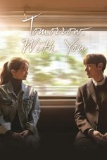 Nonton film Tomorrow with You (2017) terbaru di Dutamovie21