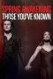 Nonton film Spring Awakening: Those You’ve Known (2022) terbaru di Dutamovie21