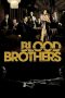 Nonton film Blood Brothers (2007) terbaru di Dutamovie21