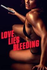 Nonton film Love Lies Bleeding (2024) terbaru di Dutamovie21