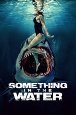 Nonton film Something in the Water (2024) terbaru di Dutamovie21