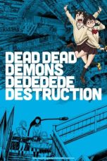 Nonton film DEAD DEAD DEMONS DEDEDEDE DESTRUCTION (2024) terbaru di Dutamovie21