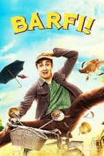 Nonton film Barfi! (2012) terbaru di Dutamovie21