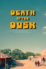 Nonton film Death After Dusk (2024) terbaru di Dutamovie21