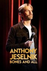 Nonton film Anthony Jeselnik: Bones and All (2024) terbaru di Dutamovie21