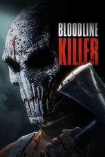 Nonton film Bloodline Killer (2024) terbaru di Dutamovie21