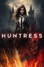 Nonton film Huntress (2024) terbaru di Dutamovie21