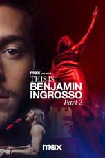 Nonton film This Is Benjamin Ingrosso Part 2 (2024) terbaru di Dutamovie21