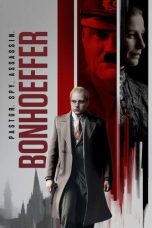 Nonton film Bonhoeffer: Pastor. Spy. Assassin (2024) terbaru di Dutamovie21