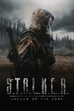 Nonton film S.T.A.L.K.E.R. Shadow of the Zone (2024) terbaru di Dutamovie21