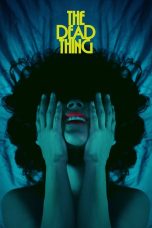 Nonton film The Dead Thing (2024) terbaru di Dutamovie21