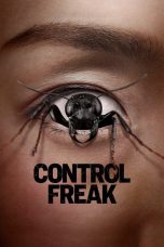 Nonton film Control Freak (2025) terbaru di Dutamovie21